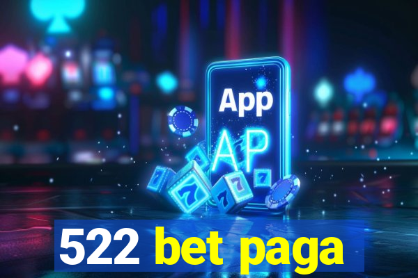 522 bet paga